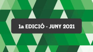 1a EDICIÓ – JUNY 2021